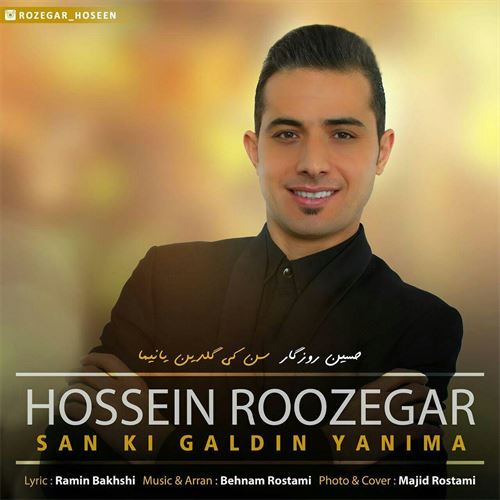 حسین روزگار سن کی گلدین یانیما